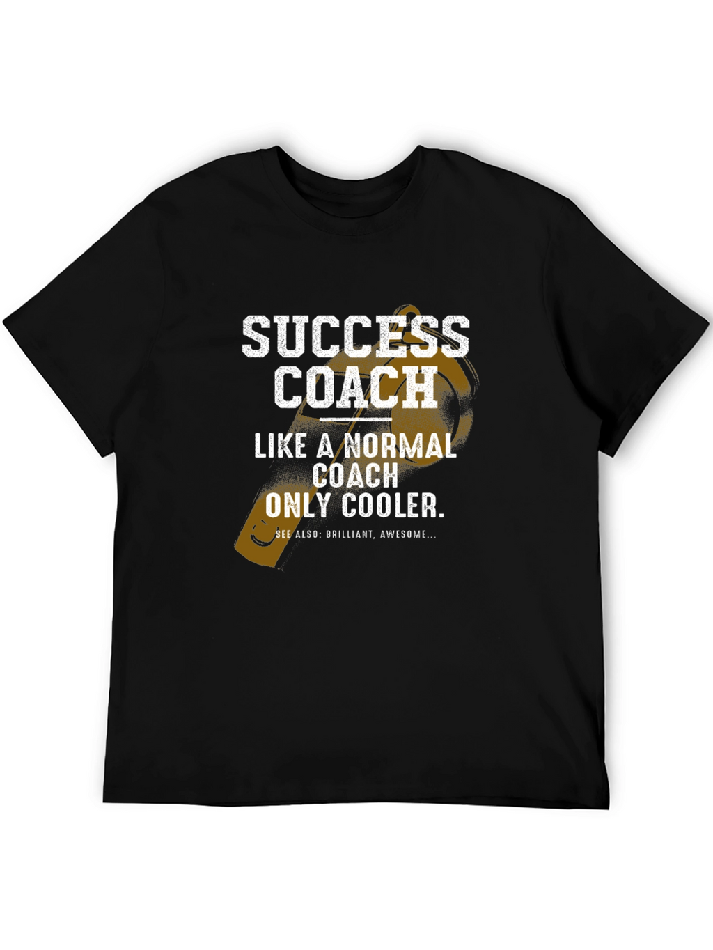 Success Coach T-Shirt - Funny Gift for Coaches