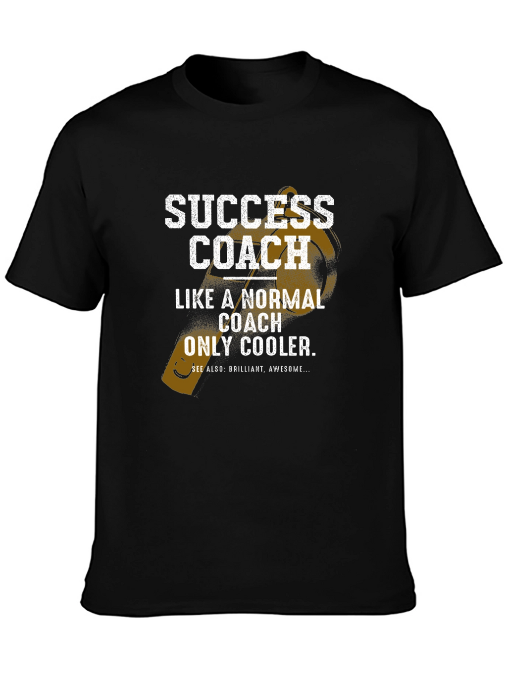 Success Coach T-Shirt - Funny Gift for Coaches