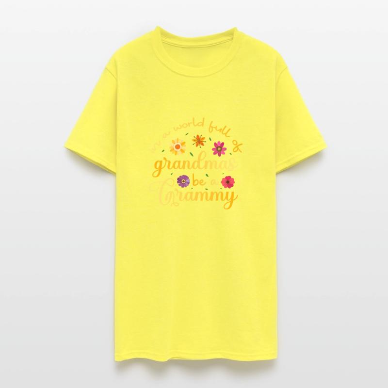 In A World Full Of Grandmas Be A Grammy Mothers