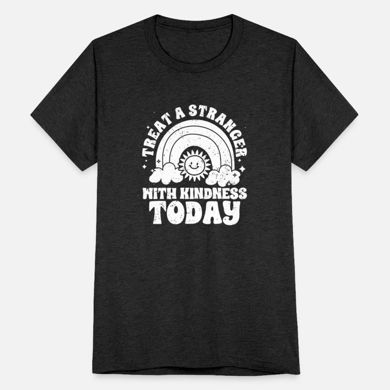 Inspirational Treat A Stranger With Kindness Today