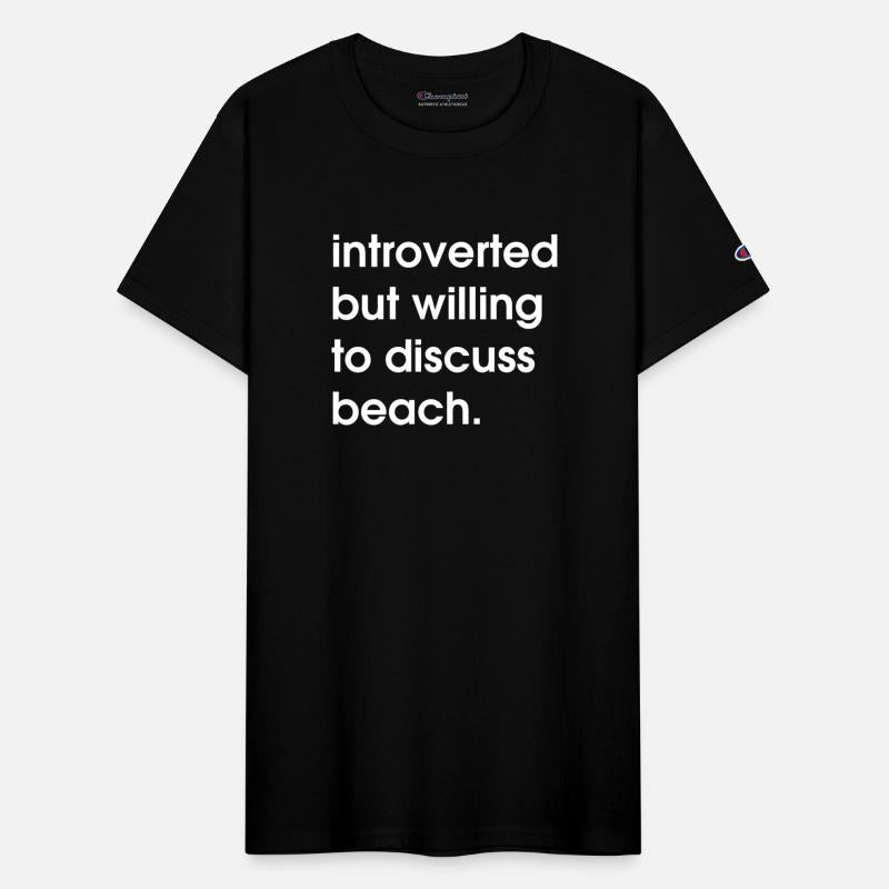 introverted but willing to discuss beach.