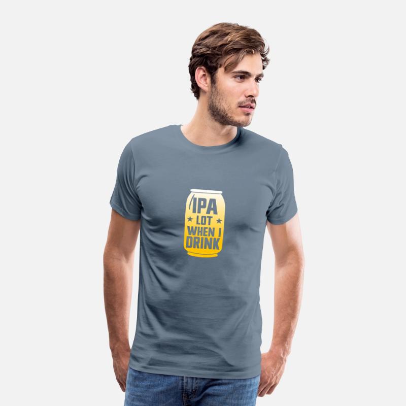 IPA Lot When I Drink Beer Funny Beer Lover Men'sip