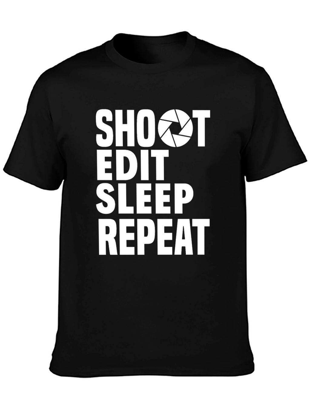 Shoot Edit Sleep Repeat Photographer T-Shirt