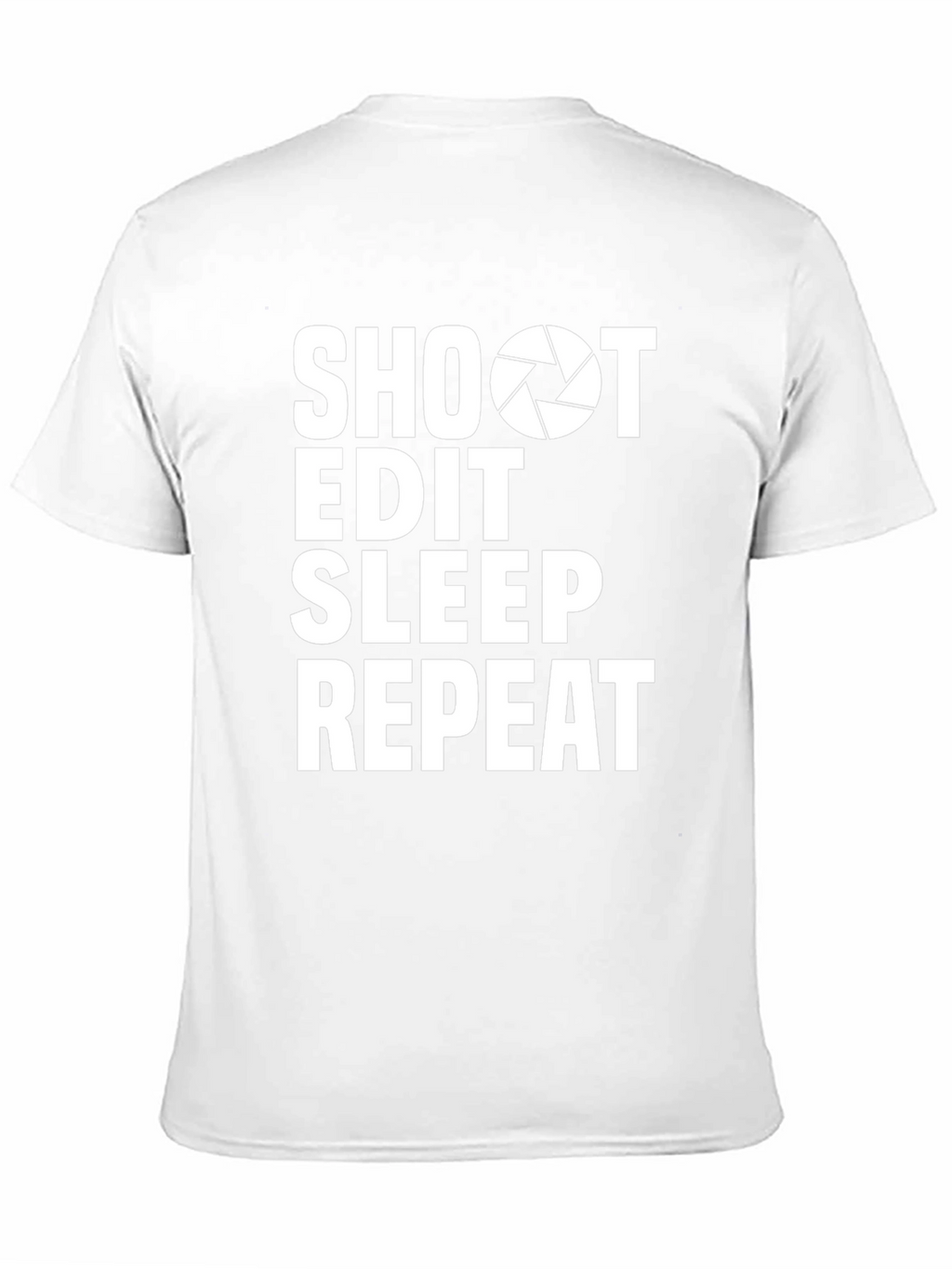Shoot Edit Sleep Repeat Photographer T-Shirt