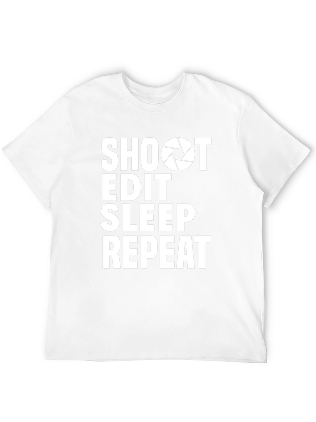Shoot Edit Sleep Repeat Photographer T-Shirt