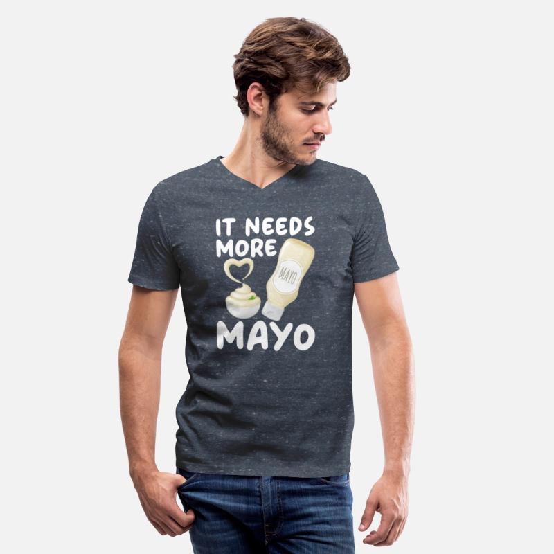 It Needs More Mayo Food Lover Foodie Mayonnaise