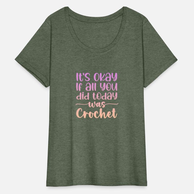 It's Okay If All You Did Today Was Crochet