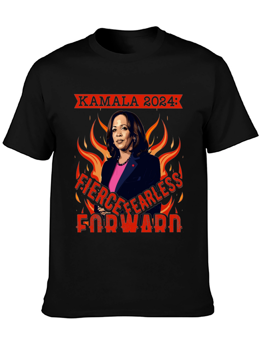 Kamala 2024 Fierce Fearless Forward T-Shirt