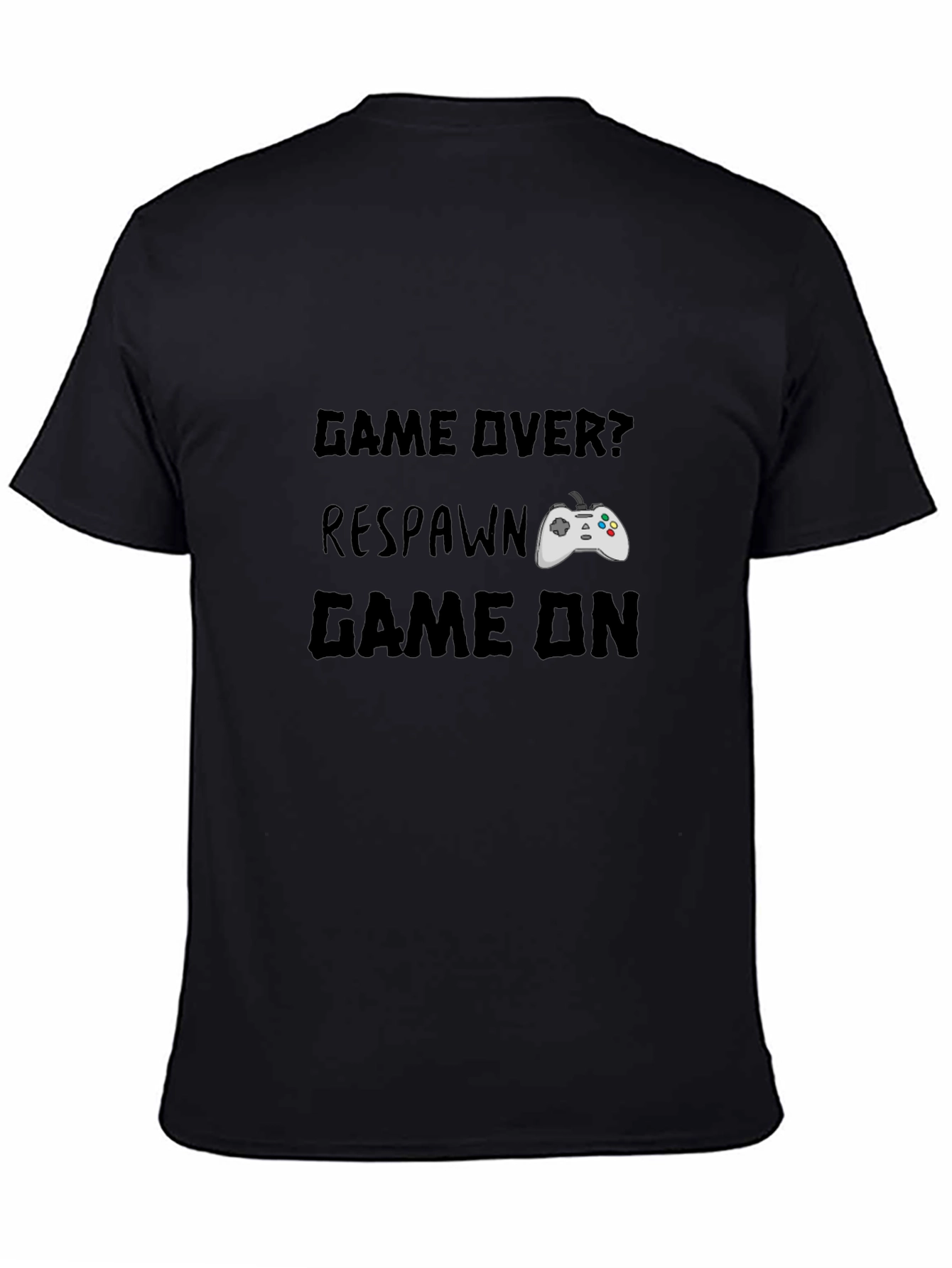 Game Over? Respawn. Game On Black Graphic T-Shirt