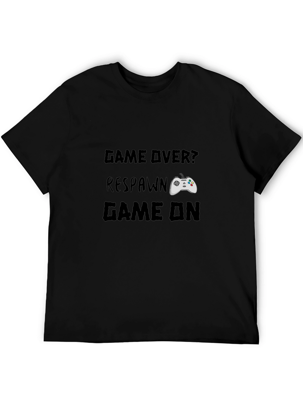 Game Over? Respawn. Game On Black Graphic T-Shirt