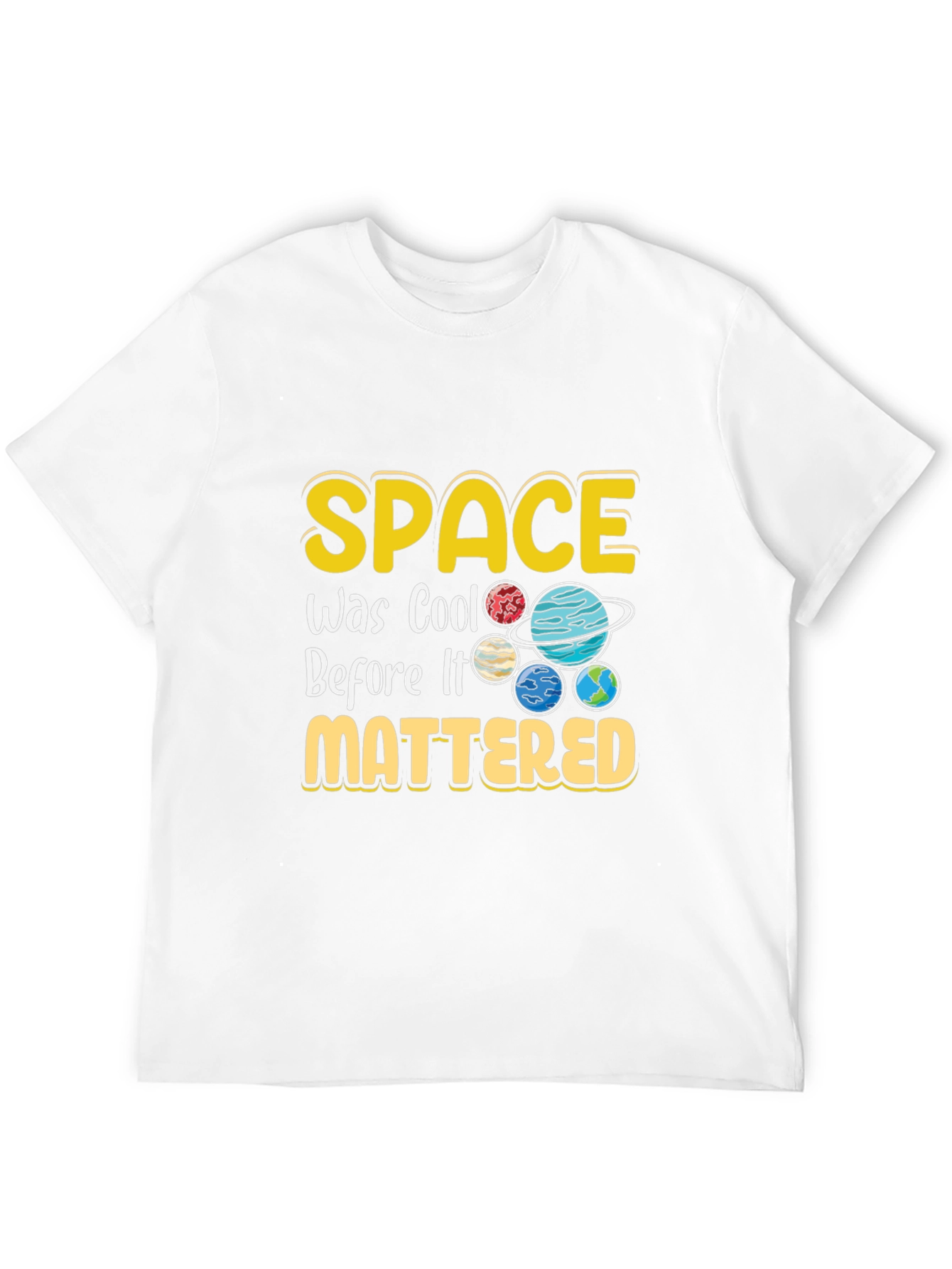 Space Was Cool Before It Mattered T-Shirt
