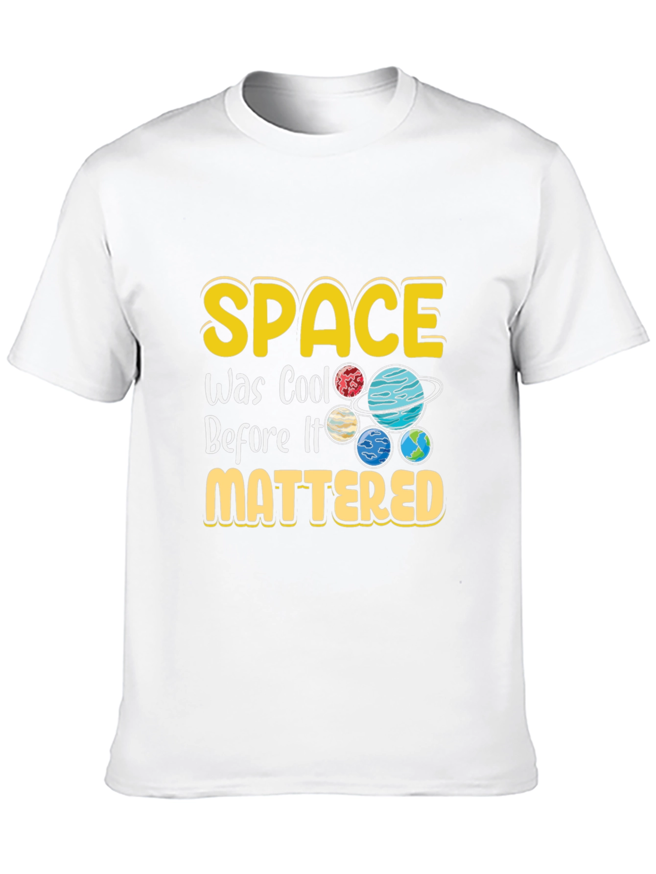Space Was Cool Before It Mattered T-Shirt