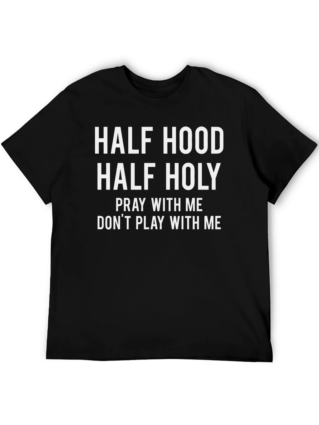 Half Hood Half Holy Graphic Tee