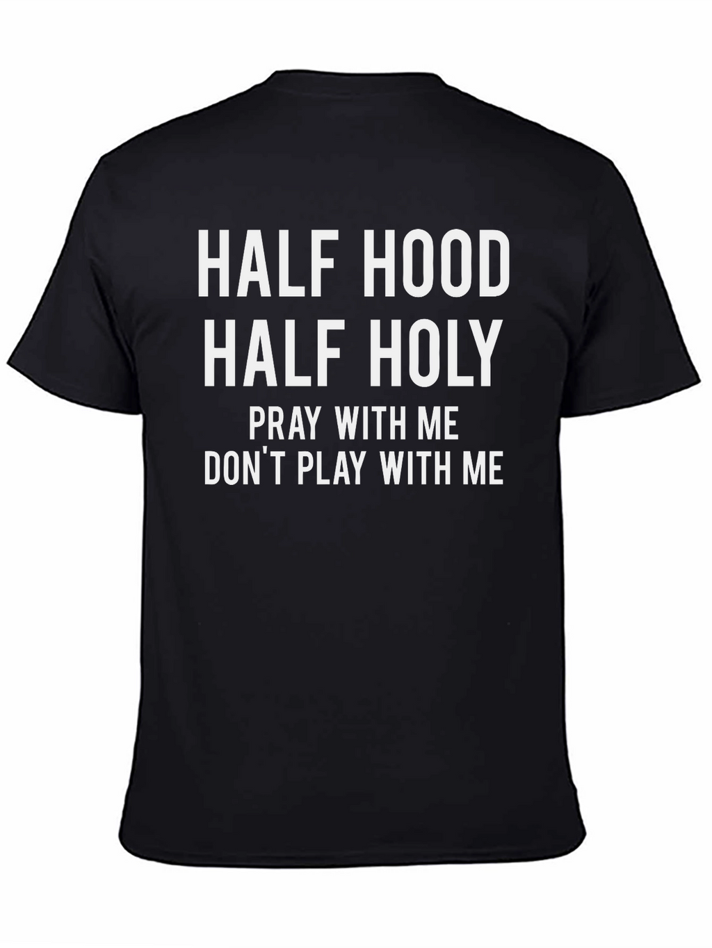 Half Hood Half Holy Graphic Tee