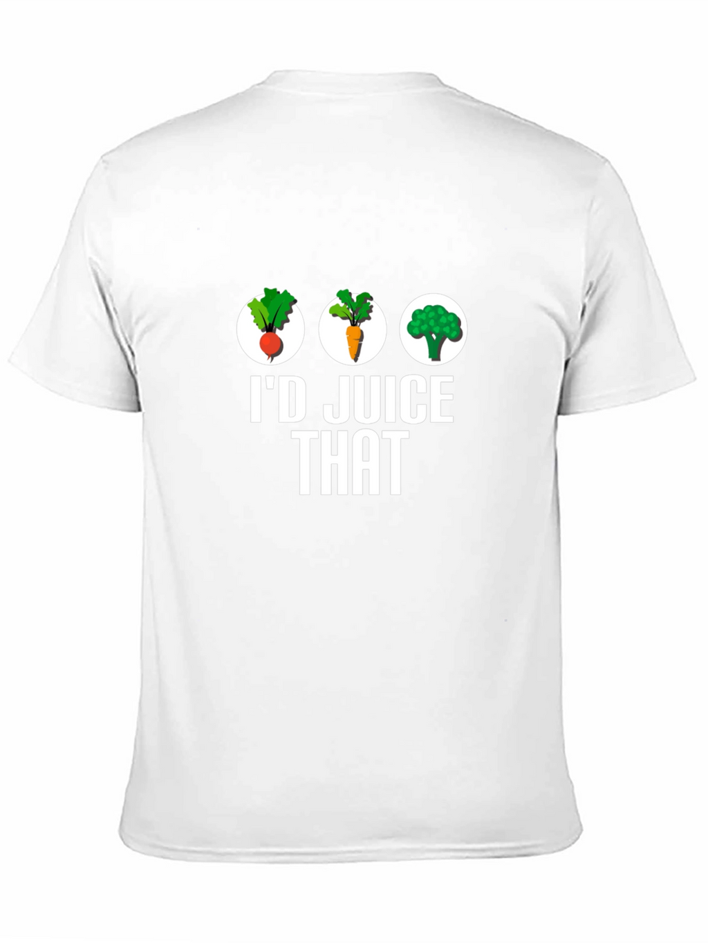 Id Juice That T-Shirt - Healthy Eating