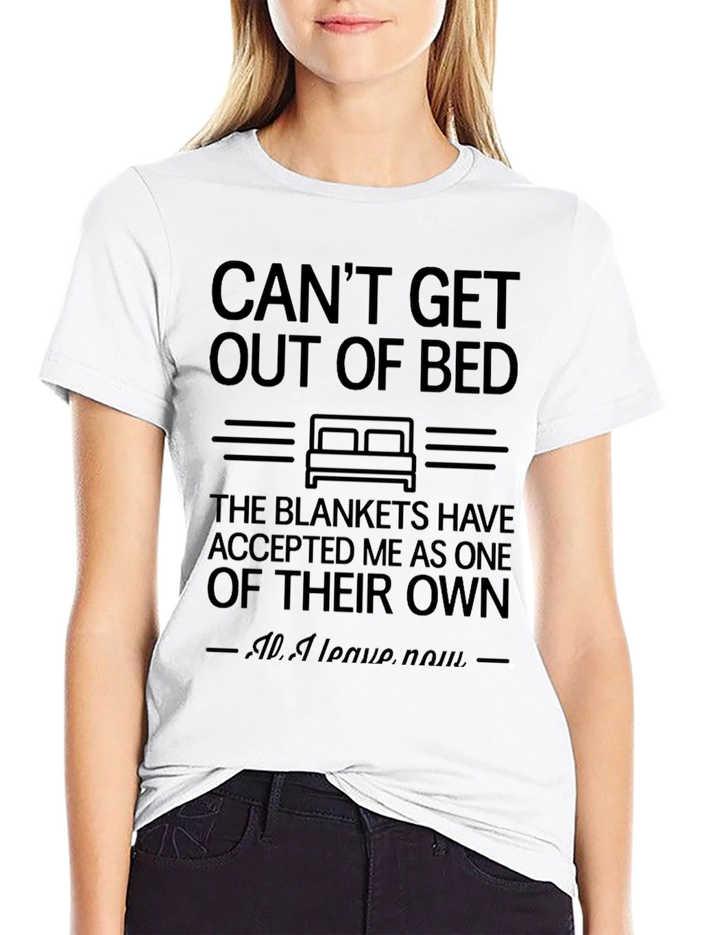 Cant Get Out of Bed Funny T-Shirt