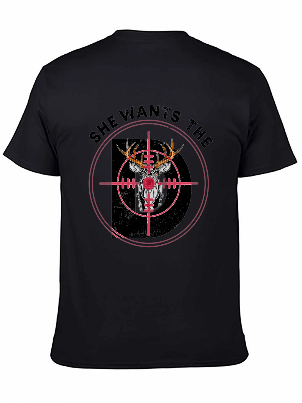 She Wants the Buck Deer Hunting T-Shirt