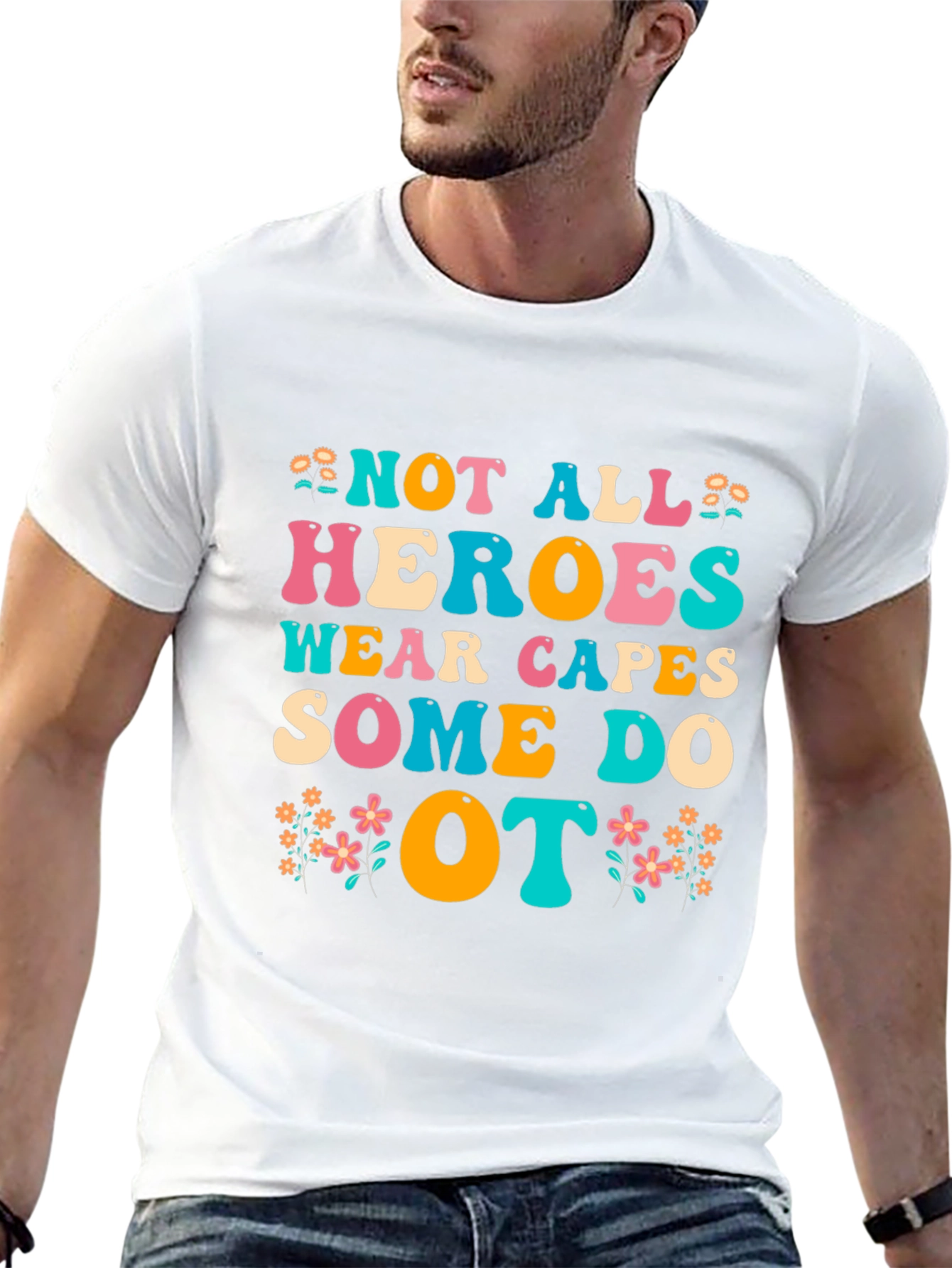 OT Heroes T-Shirt - Occupational Therapist Appreciation