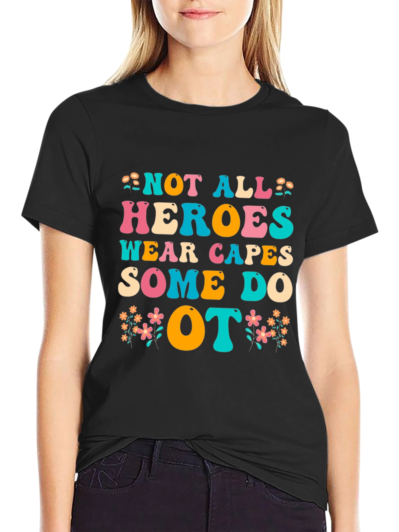 OT Heroes T-Shirt - Occupational Therapist Appreciation