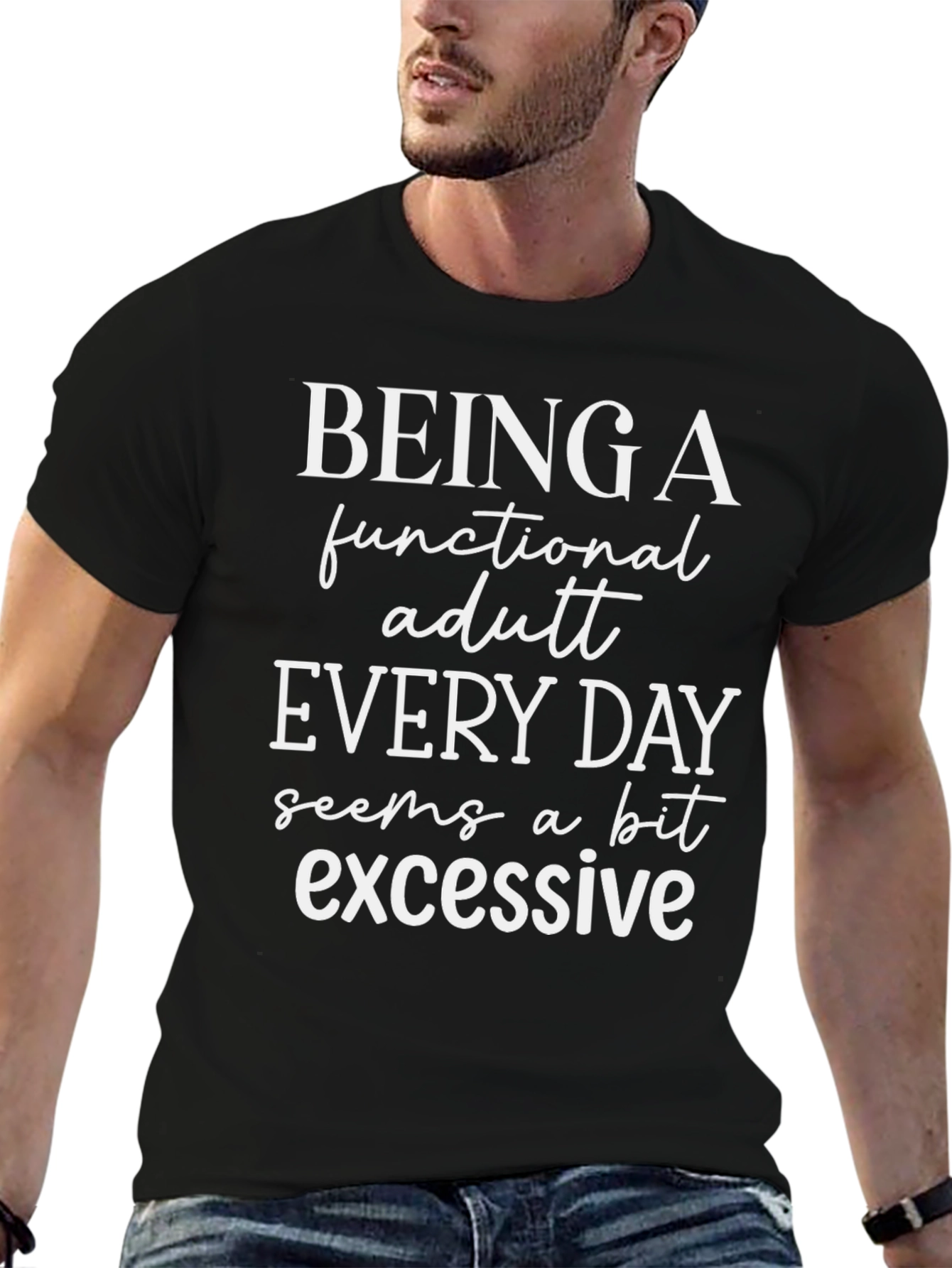 Being a Functional Adult Everyday Funny T-Shirt