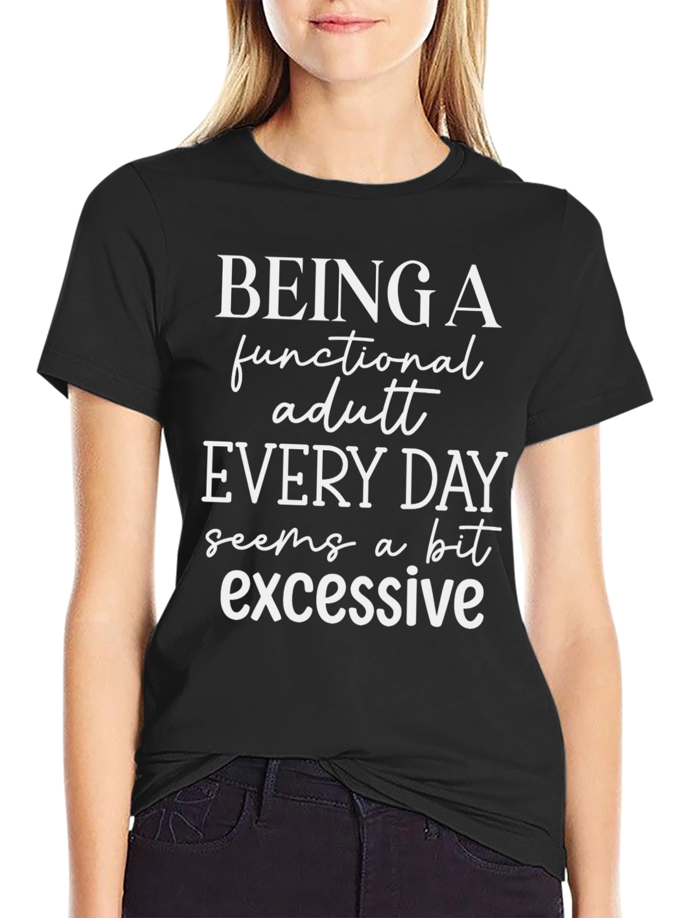 Being a Functional Adult Everyday Funny T-Shirt
