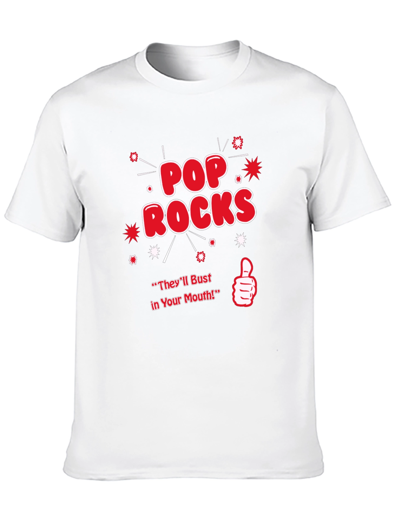 Pop Rocks T-Shirt - Theyll Bust in Your Mouth!