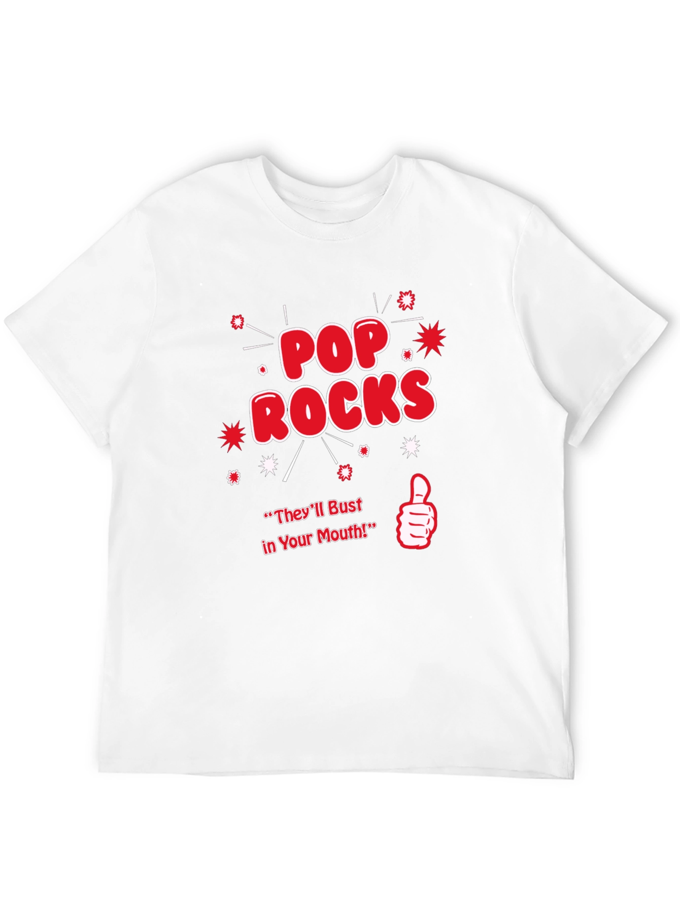 Pop Rocks T-Shirt - Theyll Bust in Your Mouth!