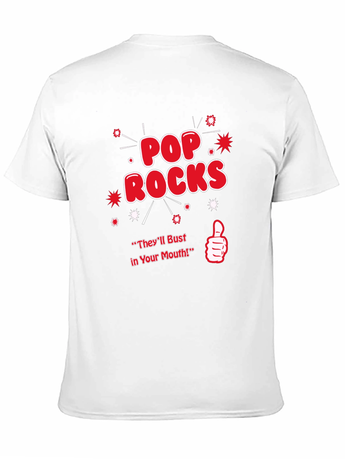 Pop Rocks T-Shirt - Theyll Bust in Your Mouth!