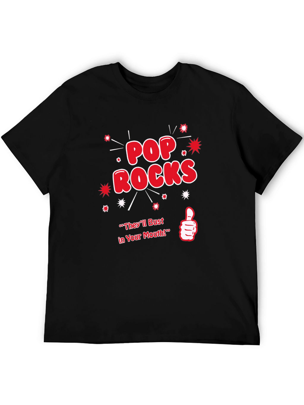 Pop Rocks T-Shirt - Theyll Bust in Your Mouth!