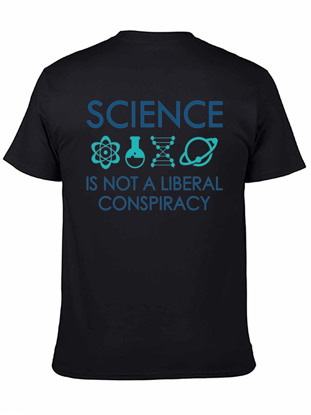 Science Not A Liberal Conspiracy T-Shirt