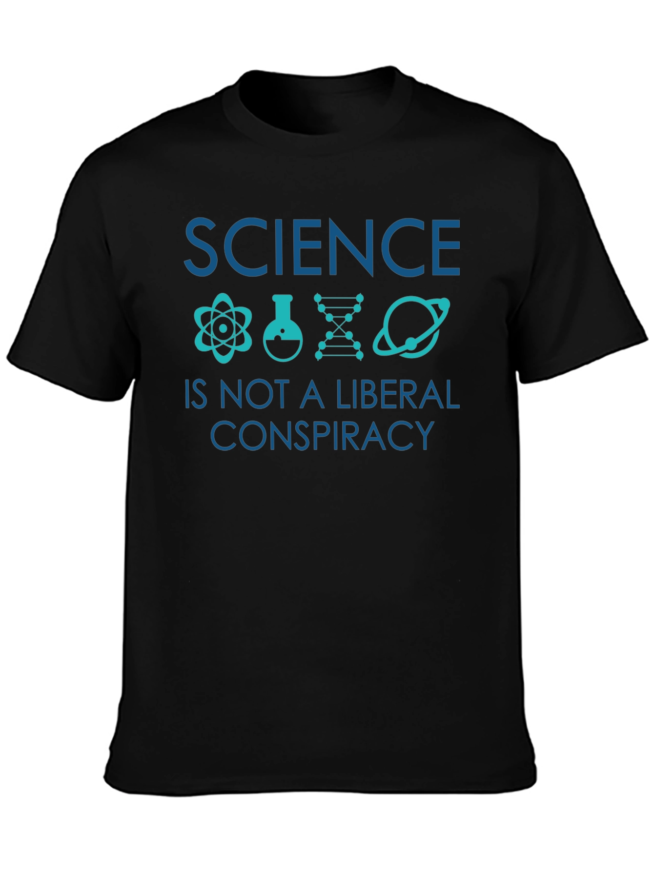 Science Not A Liberal Conspiracy T-Shirt