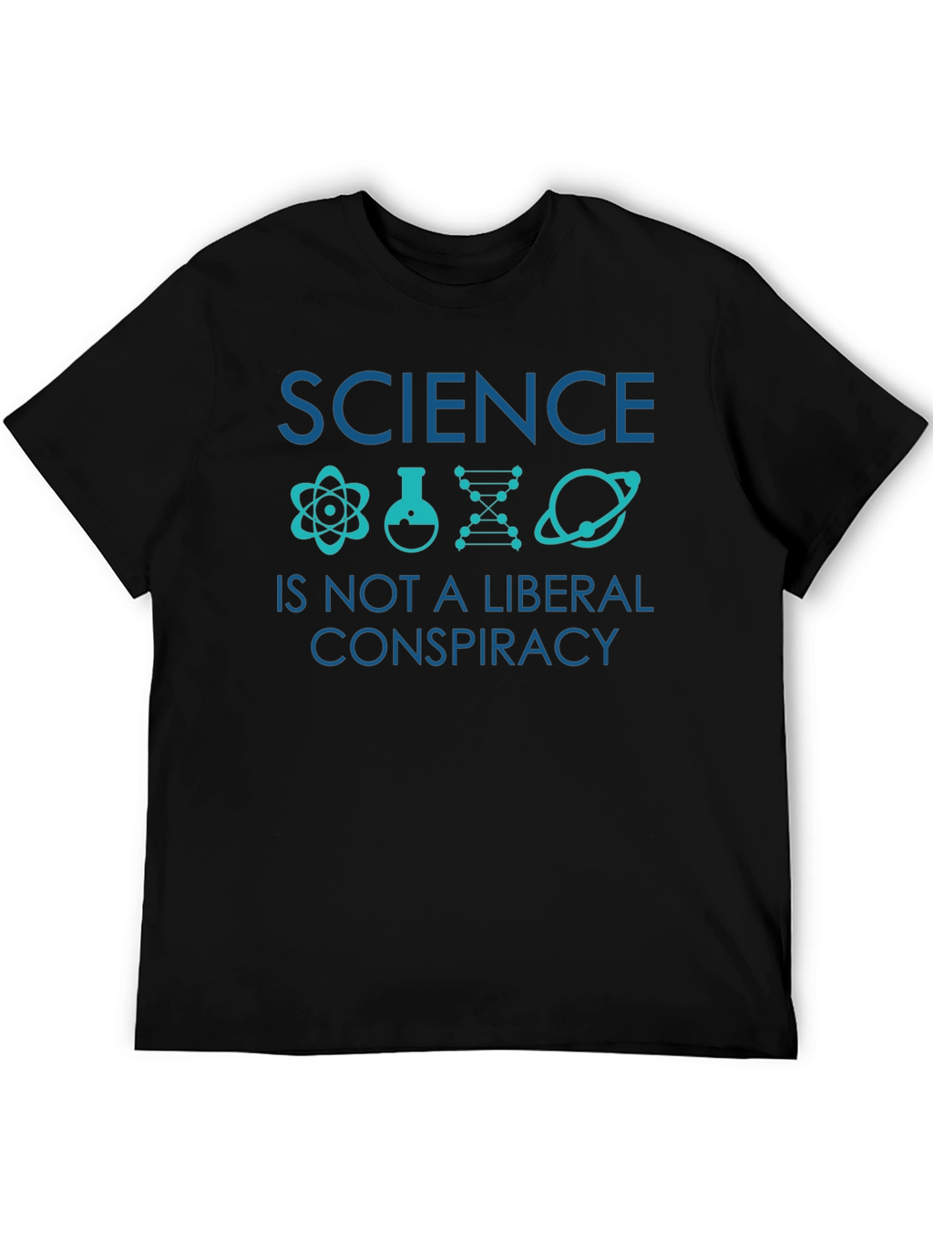 Science Not A Liberal Conspiracy T-Shirt