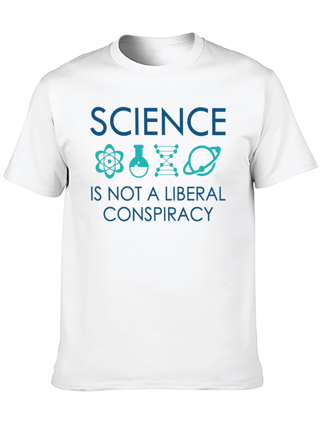 Science Not A Liberal Conspiracy T-Shirt