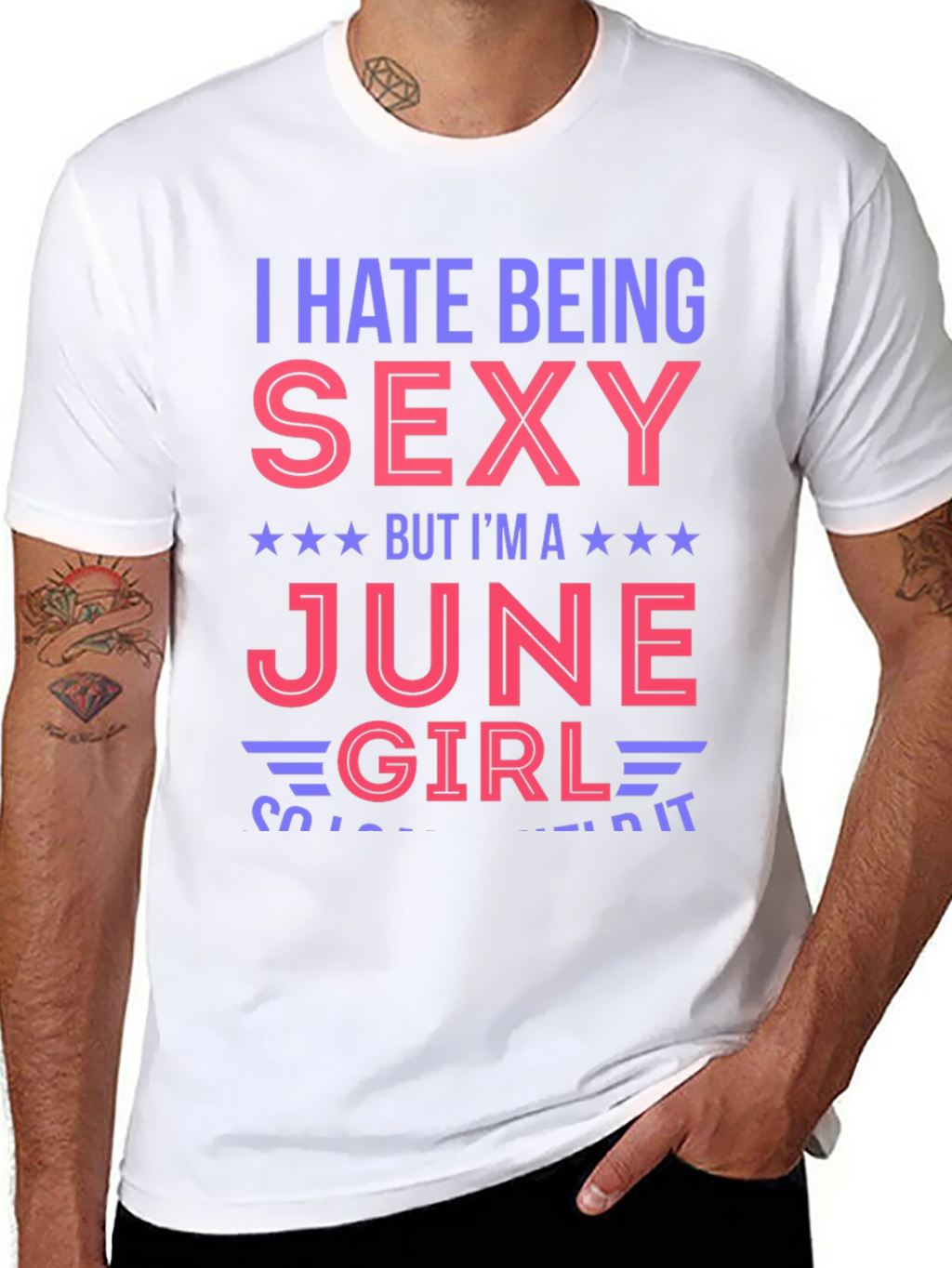 I Hate Being Sexy June Girl T-Shirt