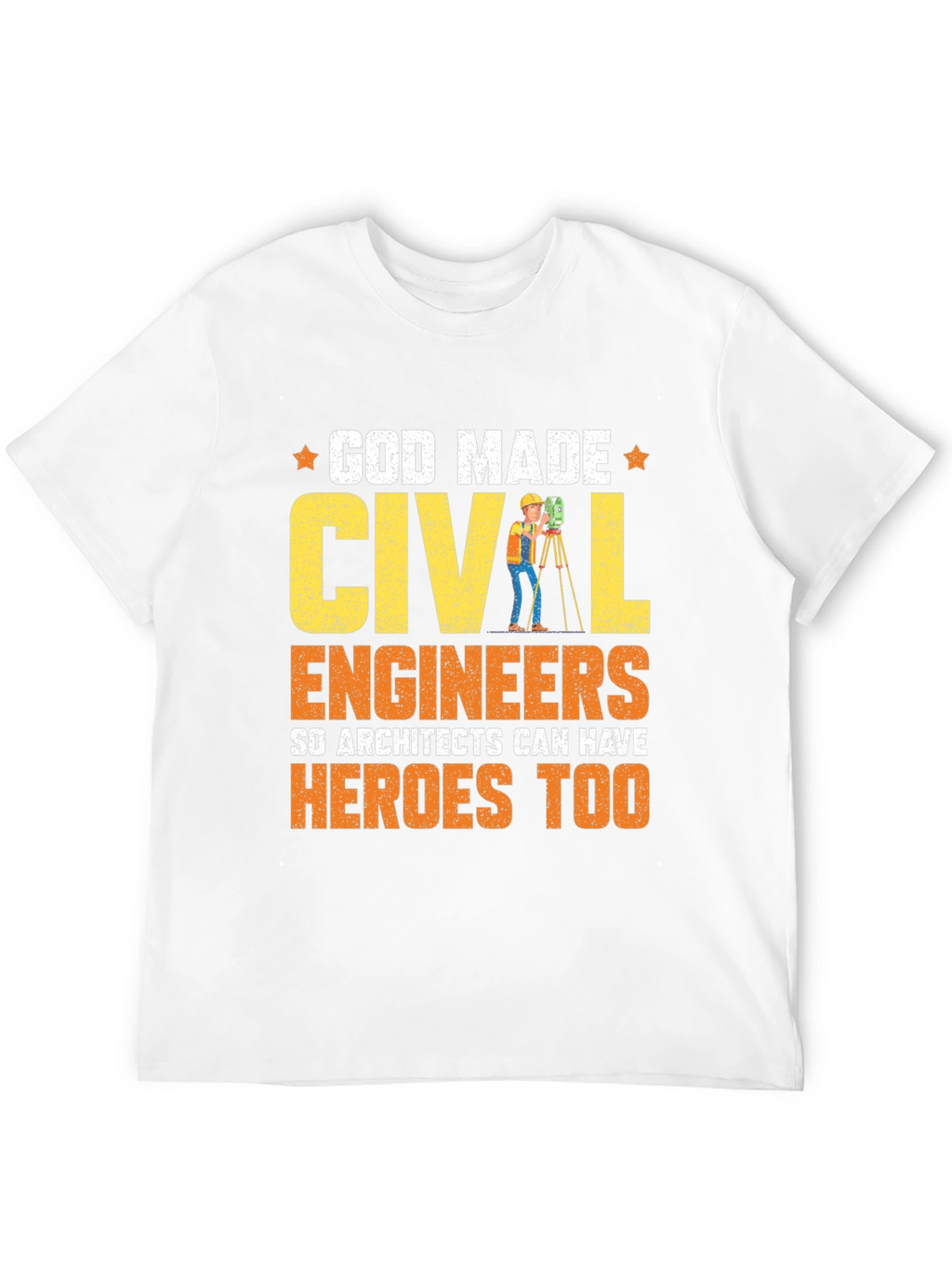 God Made Civil Engineers T-Shirt