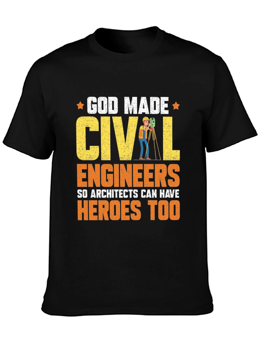 God Made Civil Engineers T-Shirt