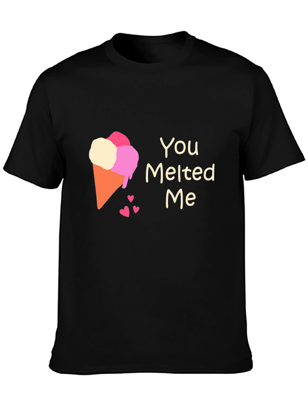 You Melted Me Ice Cream Cone Graphic Tee