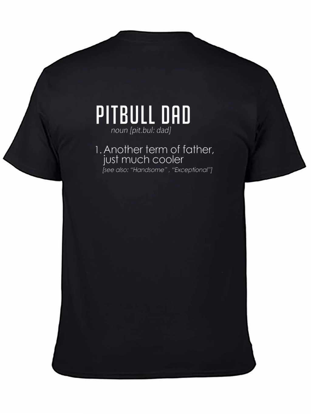 Pitbull Dad Definition T-Shirt - Cool Fathers Day Gift