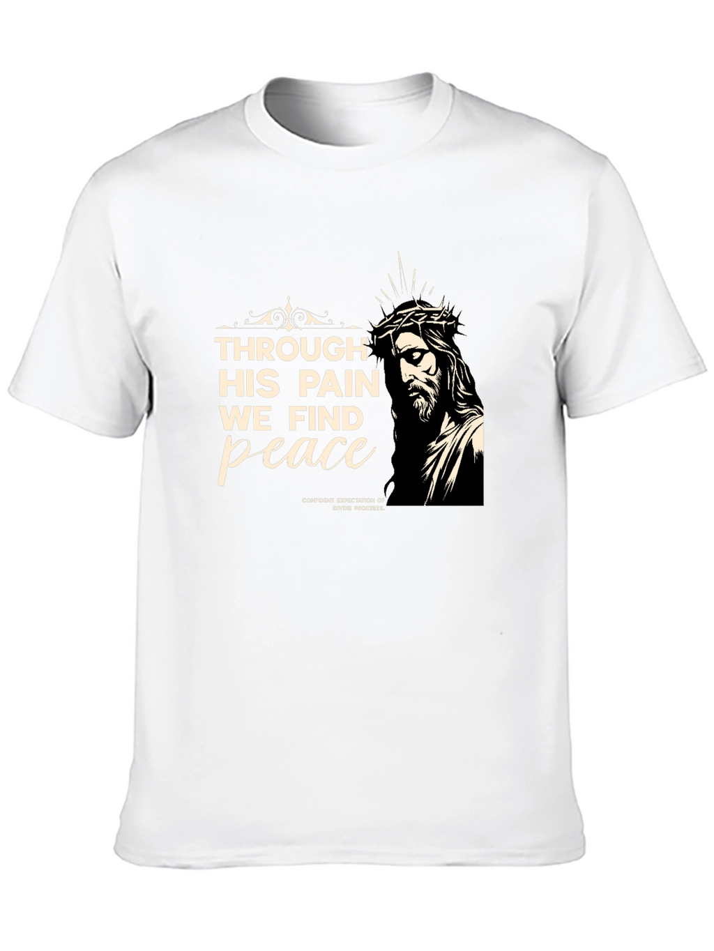 Faith-Inspired Tee: Through His Pain We Find Peace