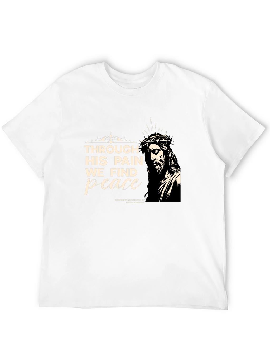Faith-Inspired Tee: Through His Pain We Find Peace