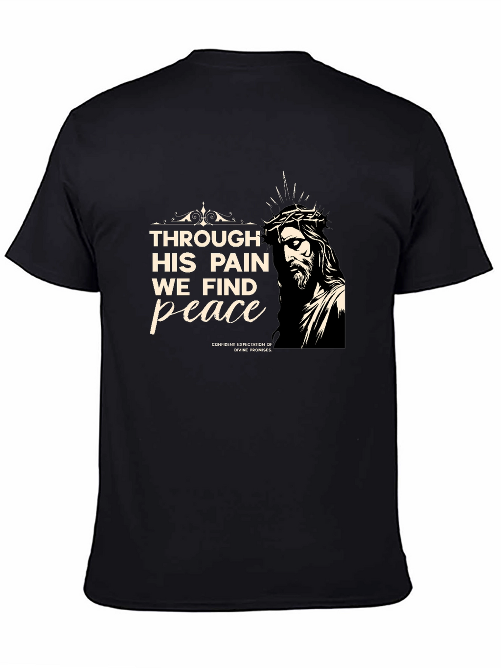 Faith-Inspired Tee: Through His Pain We Find Peace