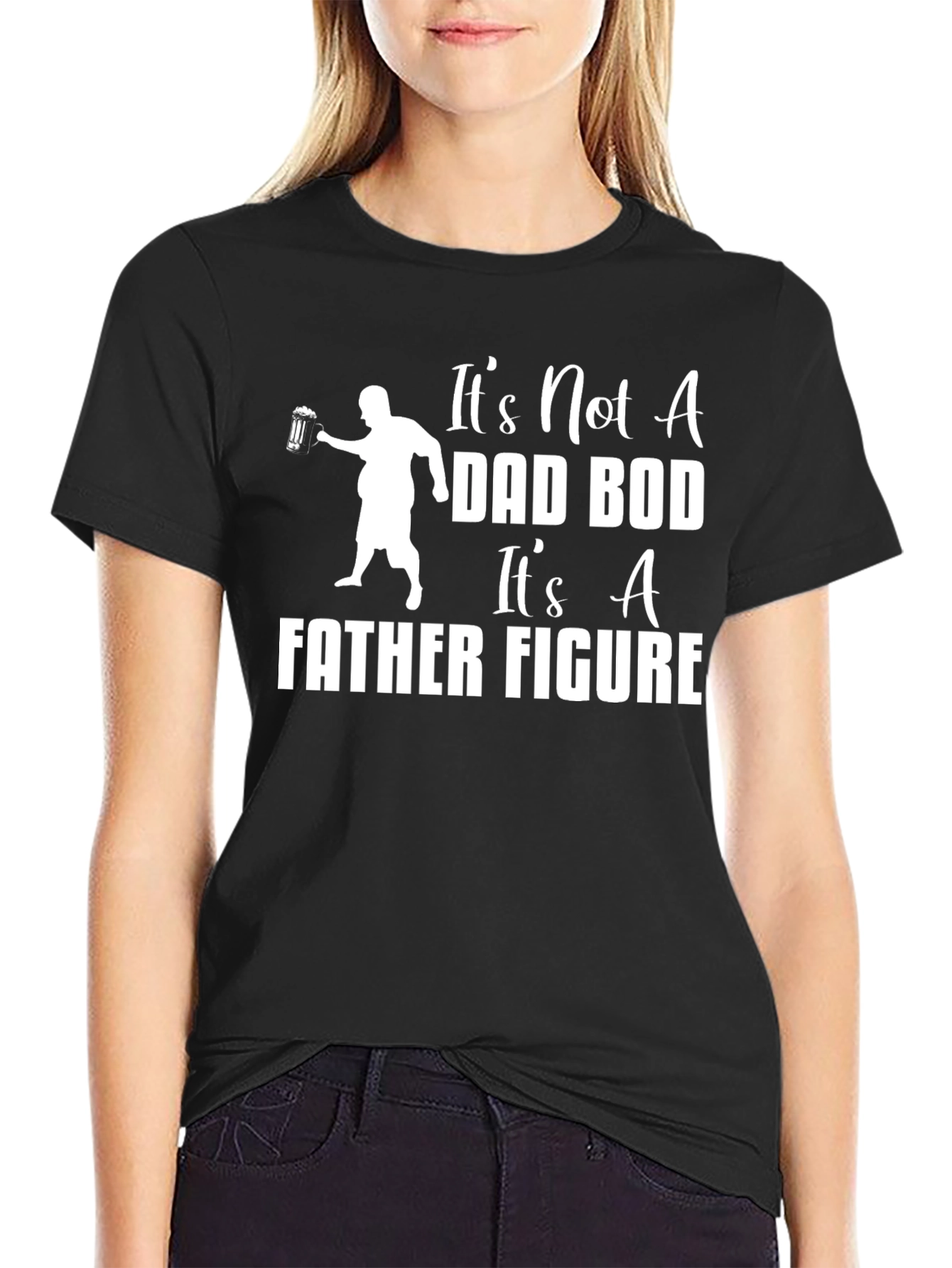 Its Not A Dad Bod Its A Father Figure T-Shirt