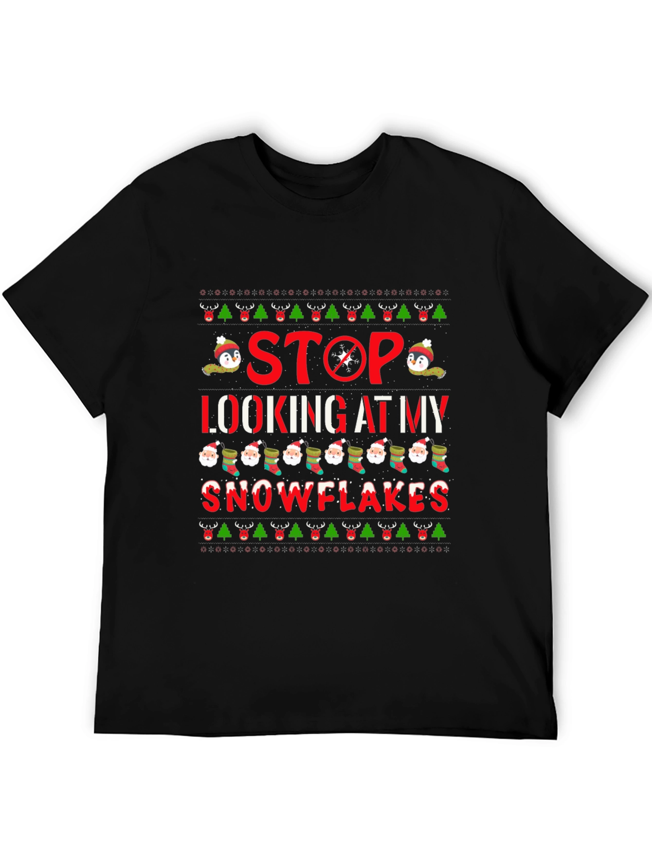 Stop Looking At My Snowflakes Christmas Graphic Tee