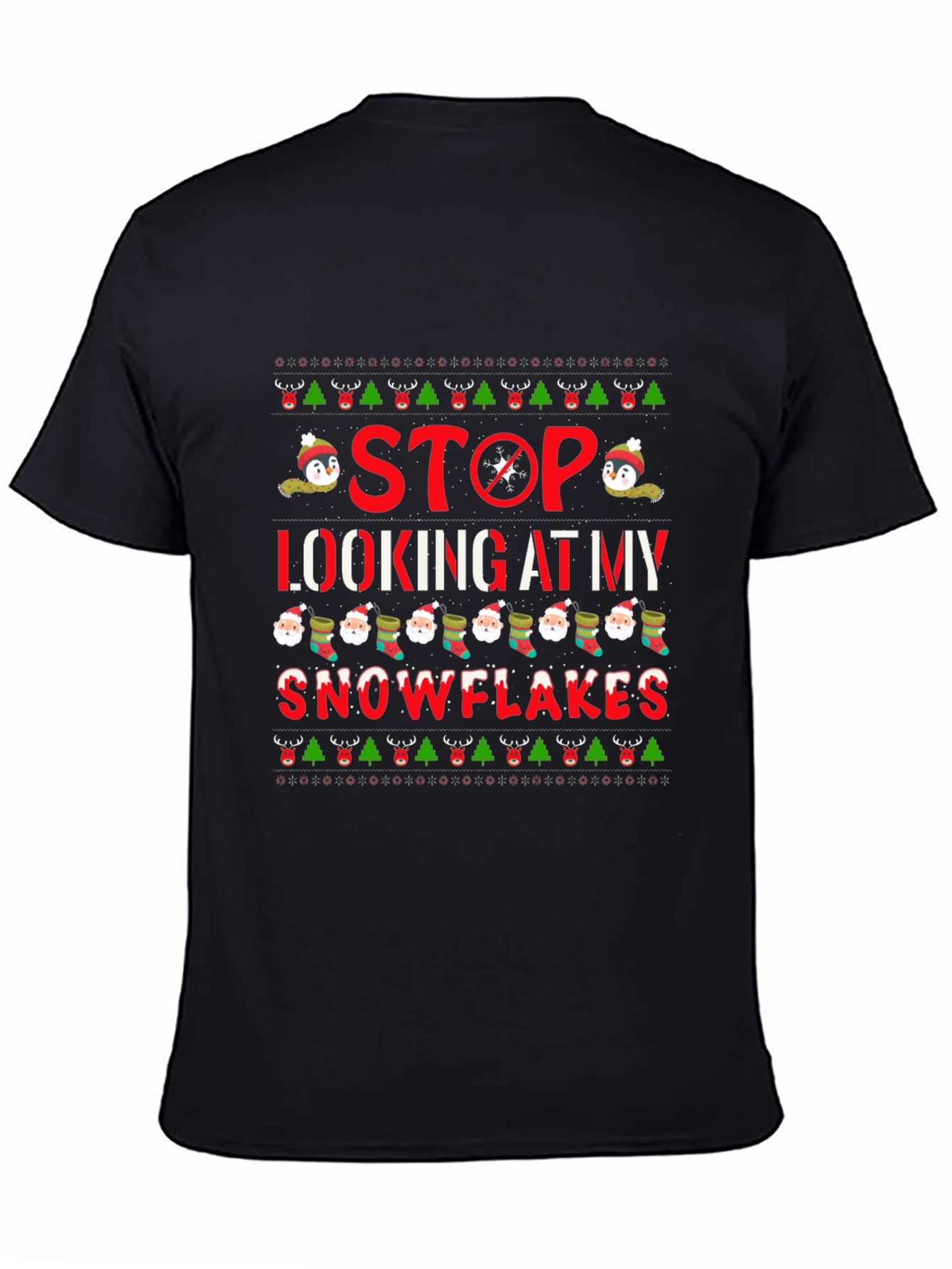 Stop Looking At My Snowflakes Christmas Graphic Tee