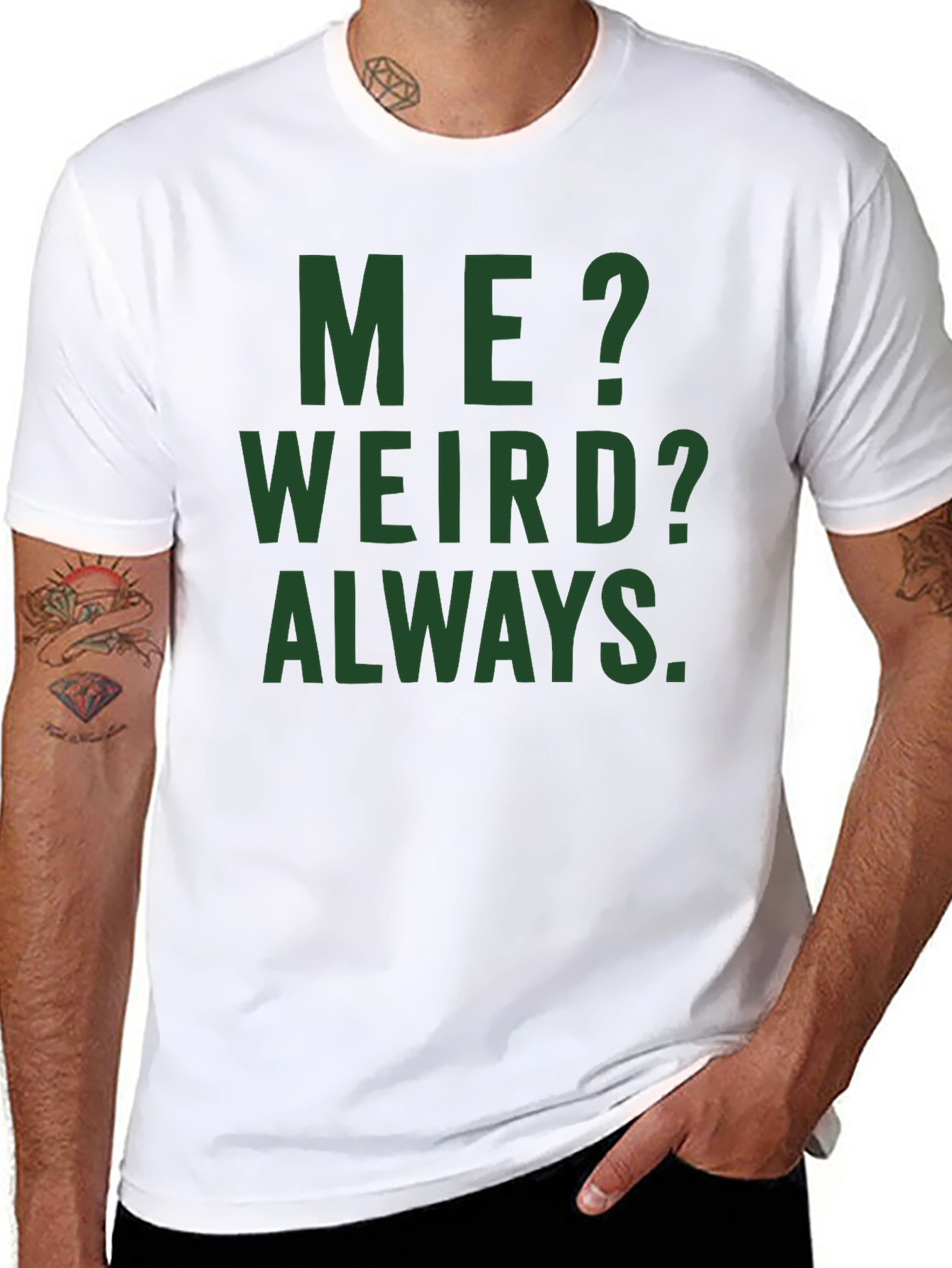 Me? Weird? Always. Graphic Tee - Black Cotton T-Shirt