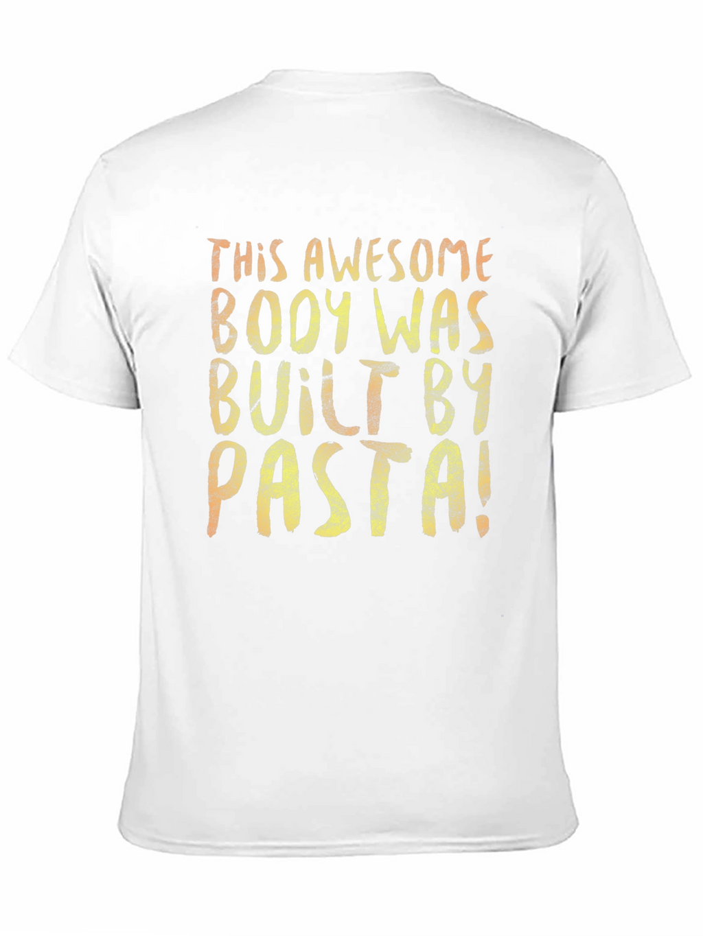 Awesome Body Built By Pasta T-Shirt
