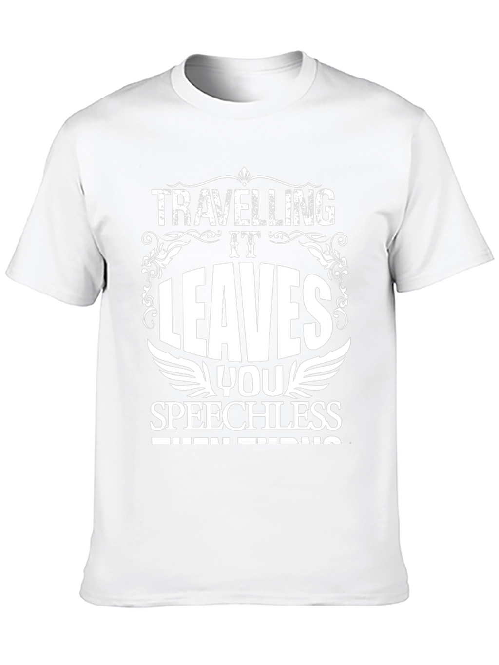 Traveling Leaves You Speechless T-Shirt