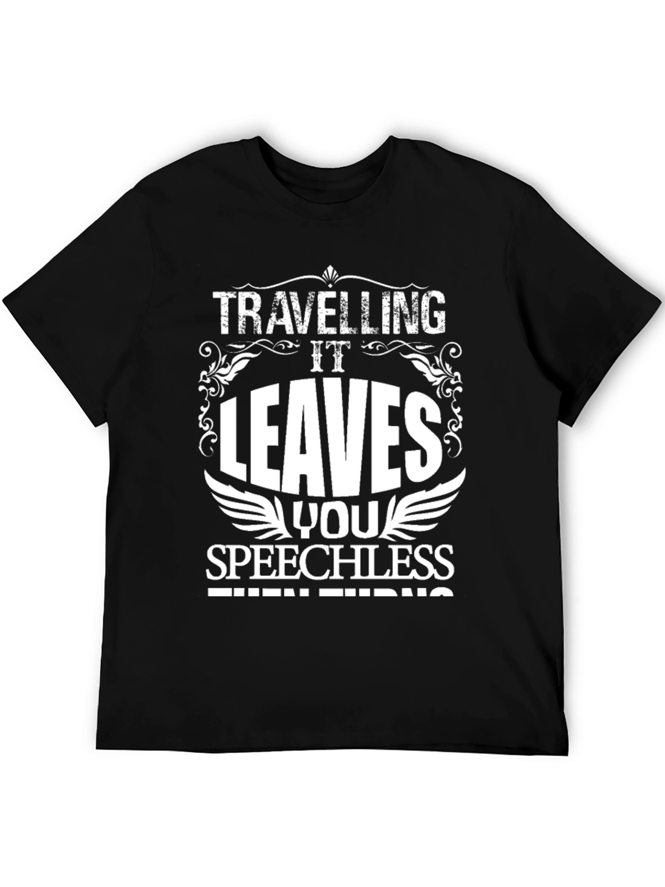 Traveling Leaves You Speechless T-Shirt