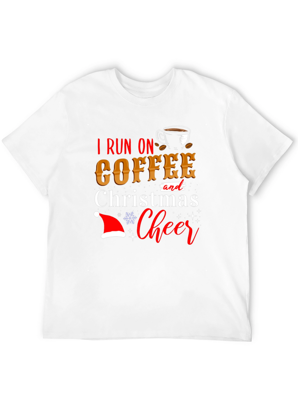 I Run On Coffee and Christmas Cheer T-Shirt