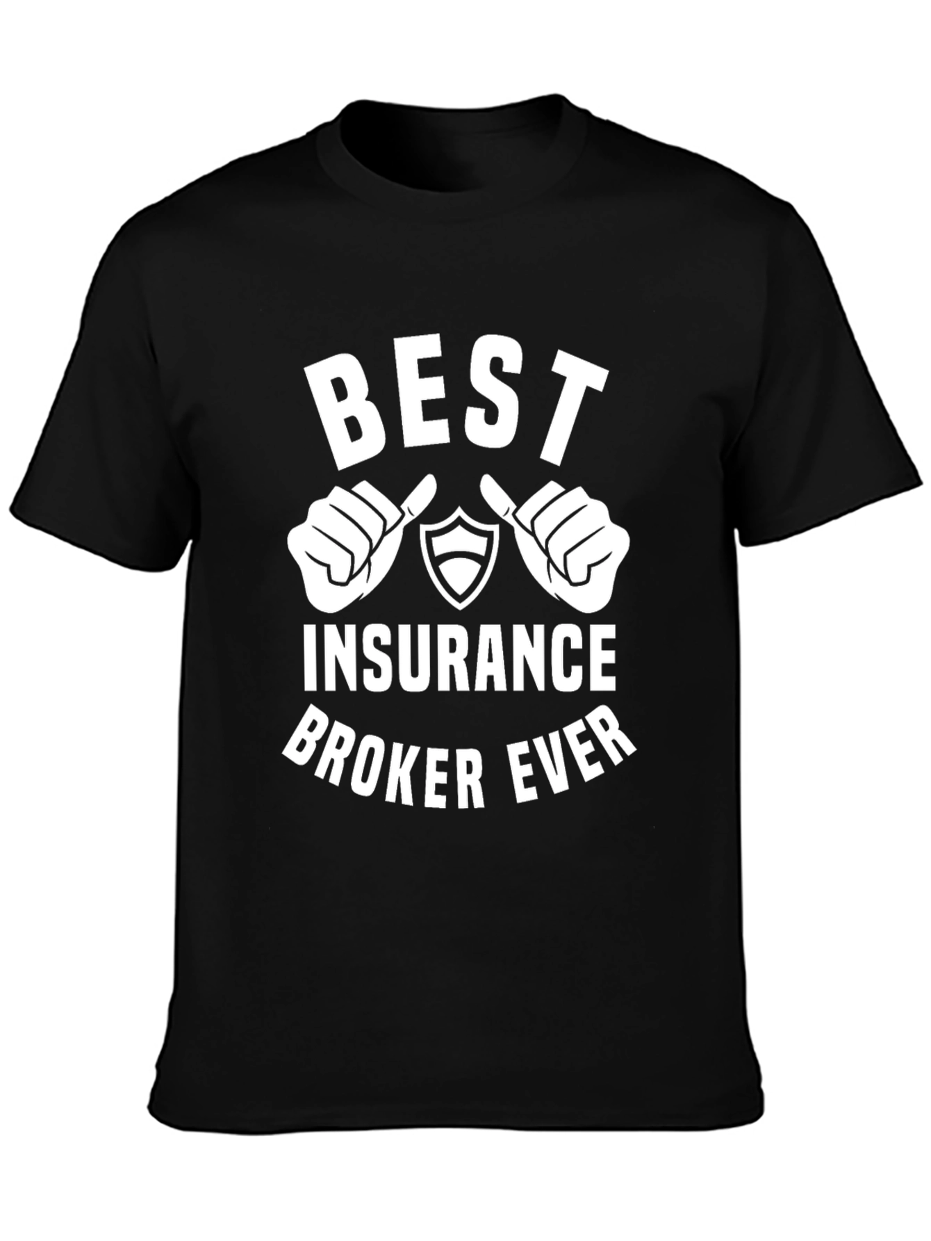 Best Insurance Broker Ever T-Shirt
